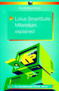 Lotus Smartsuite Millennium Explained - Oliver, Phil, and Kantaris, Noel
