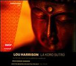 Lou Harrison: La Koro Sutro - Aaron Trant (percussion); Craig McNutt (percussion); Gabriela Daz (violin); Judy Saiki Couture (harp); Linda Osborn (organ);...