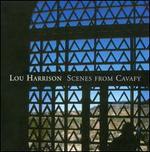 Lou Harrison: Scenes from Cavafy