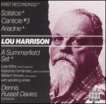 Lou Harrison: Solstice; Canticle No. 3; Ariadne