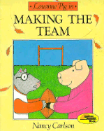 Louanne Pig In Making The Team - Carlson, Nancy