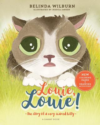 Louie, Louie!: The story of a very scared kitty - Wilburn, Belinda