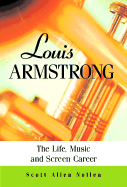 Louis Armstrong: The Life, Music and Screen Career