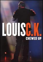 Louis C.K.: Chewed Up - Louis C.K.; Shannon Hartman