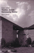 Louis I. Kahn's Trenton Jewish Community Center: Building Series 6