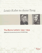 Louis Kahn & Anne Tyng: The Rome Letters, 1953-1954