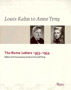 Louis Kahn & Anne Tyng: The Rome Letters, 1953-1954