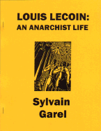 Louis Lecoin: An Anarchist Life