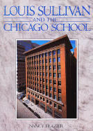 Louis Sullivan and the Chicago School - Frazier, Nancy