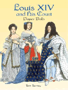 Louis XIV and His Court Paper Dolls - Tierney, Tom