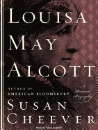 Louisa May Alcott: A Personal Biography