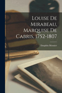 Louise de Mirabeau, Marquise de Cabris, 1752-1807