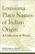 Louisiana Place Names of Indian Origin: A Collection of Words