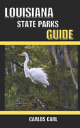 Louisiana State Parks Guide