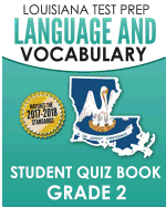 Louisiana Test Prep Language & Vocabulary Student Quiz Book Grade 2: Covers Revising, Editing, Vocabulary, Spelling, and Grammar