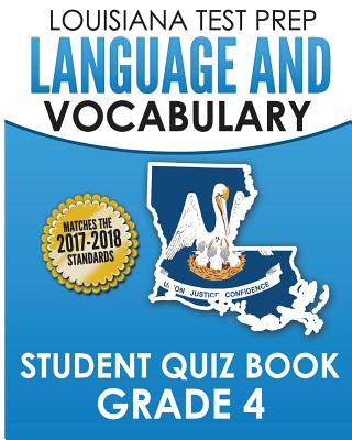 Louisiana Test Prep Language & Vocabulary Student Quiz Book Grade 4: Covers Revising, Editing, Vocabulary, Spelling, and Grammar - Test Master Press Louisiana