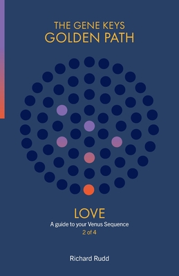 Love: A guide to your Venus Sequence - Rudd, Richard