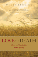 Love After Death: Hope and Comfort in Times of Grief