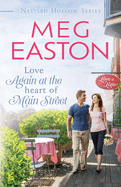 Love Again at the Heart of Main Street: A Sweet Small Town Romance