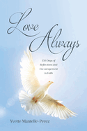 Love Always: 150 Days of Reflections and Encouragement in Faith