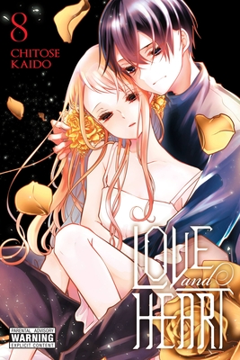 Love and Heart, Vol. 8: Volume 8 - Kaido, Chitose, and Nibley, Alethea (Translated by), and Nibley, Athena (Translated by)