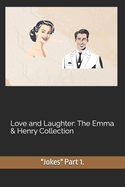 Love and Laughter: The Emma & Henry Collection