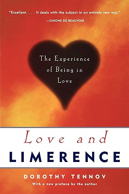Love and Limerence: The Experience of Being in Love - Tennov, Dorothy