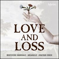Love and Loss - Arcangelo; James Gilchrist (tenor); Jonathan Cohen (conductor)