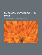 Love and Lovers of the Past