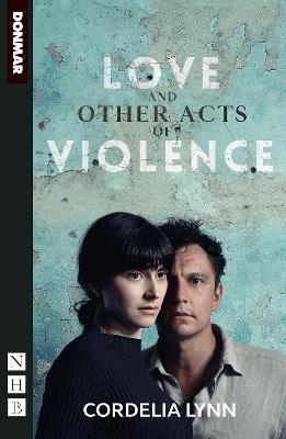 Love and Other Acts of Violence - Lynn, Cordelia