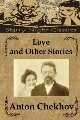 Love and Other Stories - Clark, Hailey (Editor), and Garnett, Constance (Translated by), and Chekhov, Anton