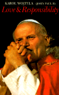 Love and Responsibility - John Paul II, and Willetts, H T, Mr. (Translated by)