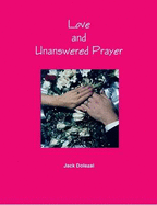 Love and Unanswered Prayer - Dolezal, Jack