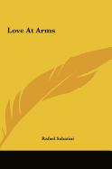 Love at Arms - Sabatini, Rafael