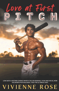 Love at First Pitch: A Second Chance Romance Fueled by Rivalries, Redemption, and Reckless Love