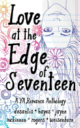 Love at the Edge of Seventeen