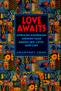 Love Awaits: African American Women Talk