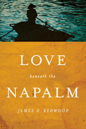 Love Beneath the Napalm