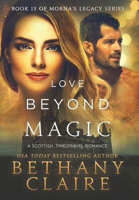 Love Beyond Magic: A Scottish Time Travel Romance - Claire, Bethany