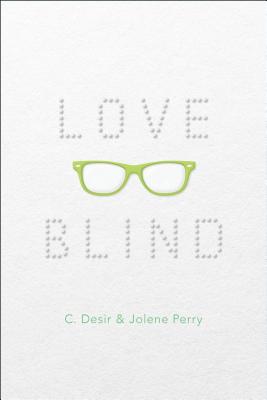 Love Blind - Desir, C, and Perry, Jolene