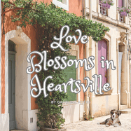 Love Blossoms in Heartsville
