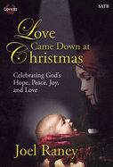 Love Came Down at Christmas: Celebrating God's Hope, Peace, Joy, and Love