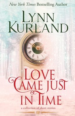 Love Came Just in Time - Kurland, Lynn