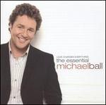 Love Changes Everything: The Essential Michael Ball - Michael Ball