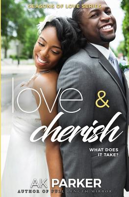 Love & Cherish: Spring season a time for new beginnings - Anderson, Angela (Editor), and Parker, A K