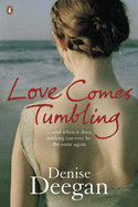 Love Comes Tumbling - Deegan, Denise