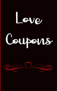 Love Coupons: A Blank Coupon Book