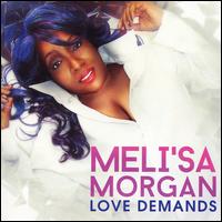 Love Demands - Meli'sa Morgan