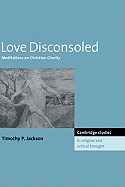 Love Disconsoled: Meditations on Christian Charity