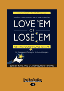 Love 'Em or Lose 'Em (1 Volume Set): Getting Good People to Stay
